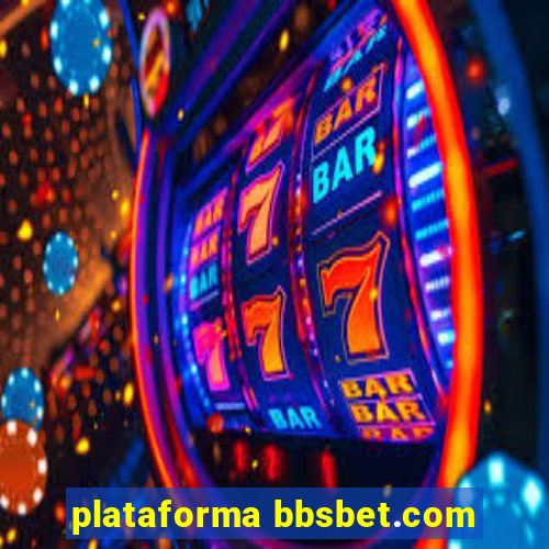 plataforma bbsbet.com